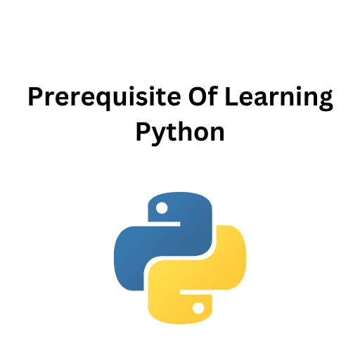 3.Prerequisite Of Learning Python